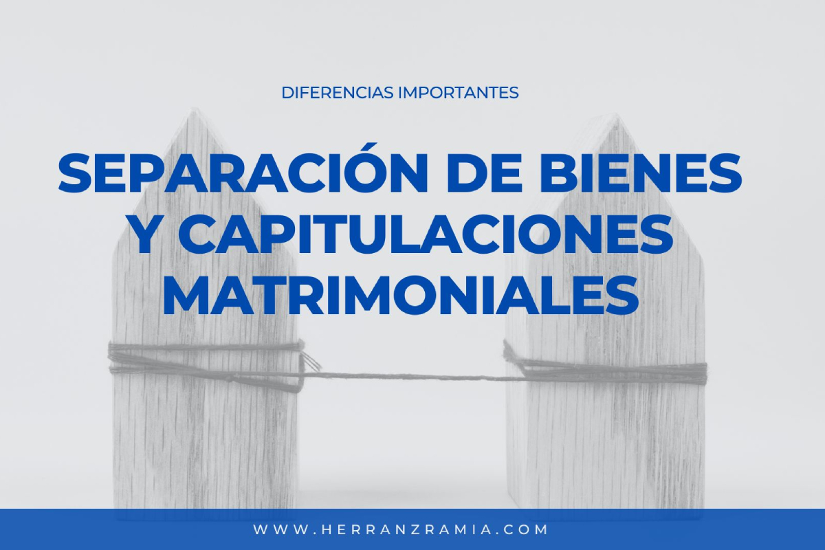 Diferencias entre separacion de bienes y capitulaciones matrimoniales Diferencias entre separacion de bienes y capitulaciones matrimoniales